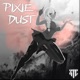 Pixie Dust feat Bobby C Jarne Single