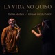 La Vida No Quiso feat Edgar Oceransky Single
