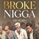 Broke N a Single