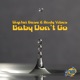 Baby Don t Go Single