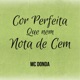 Cor Perfeita Que Nem Nota de Cem Single