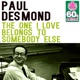 The One I Love Belongs to Somebody Else Remastered Single