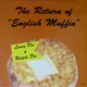 The Return of the English Muffin