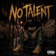NO TALENT Single