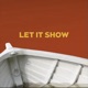 Let It Show Single