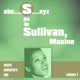 S as in SULLIVAN Maxine Volume 1