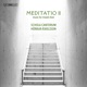 Meditatio II Music for Mixed Choir