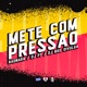 Mete Com Pressão Single