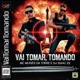 Vai Tomar Tomando Single