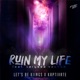 Ruin My Life feat Laryssa Vachon Single