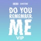 Do You Remember Me VIP Single