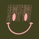Something About You Single
