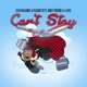 Can t Stay feat Riley Blood a Nice Single