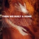 Then we built a home Single