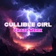 Gullible Girl feat Trippy Single