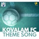 Kovalam FC Theme Song Single