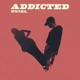 Addicted Single