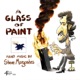 A Glass of Paint