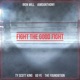 Fight the Good Fight feat Iron Will Ty Scott King Go Ye The Found8tion Single