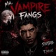 Mr vampire fang s feat T sauce Single