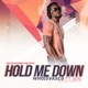 Hold Me Down feat SDG Single
