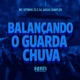 Balançando o Guarda Chuva Single