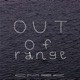 Out of Range Single