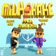 Milkshake feat Tukko21 Single