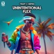 Unintentional flex feat TntBeatz Single