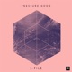 Pressure Hood EP