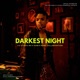 Darkest Night Single