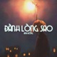 Đành Lòng Sao Lofi Single