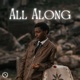 All Along Single
