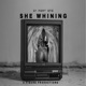 She Whining feat Dnd Single