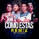 Cómo Estás DJ Alex Remix Single