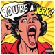 You re A Jerk EP