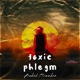 Toxic Phlegm Single