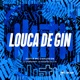 Louca de Gin feat MC Fioti Single