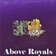 Above Royals Single