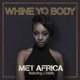 Whine Yo Body feat J Mafia Single