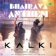 Bhairava Anthem From Kalki 2898 Ad Single