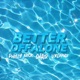 Better Off Alone feat Shair Vxlious Single