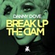 Break up the Dam Single