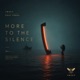 More To The Silence Single