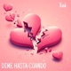 DIME HASTA CUANDO Single