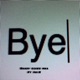 Bye feat Shady Clues Mka Single