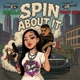 Spin about it feat TommyGunz Single