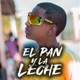 El Pan y la Leche feat El brilla Single