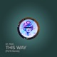 This Way Flyn Remix Single