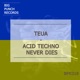 Acid Techno Never Dies Single